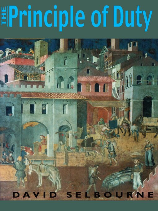 Title details for Principle of Duty by David Selbourne - Available